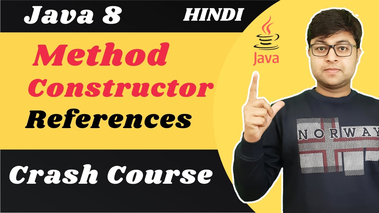 🔥 Method and Constructor References Crash Course | Java 8 new features | Hindi