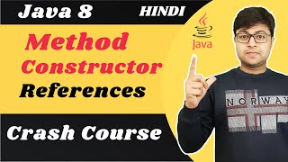 🔥 Method and Constructor References Crash Course | Java 8 new features | Hindi