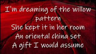 Dolores O&#39;Riordan - Willow Pattern lyrics