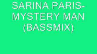 Sarina Paris - Mystery Man ( Bass Mix).