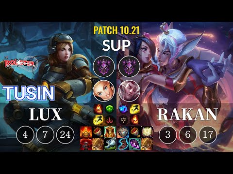 KT TusiN Lux vs Rakan Sup - KR Patch 10.21