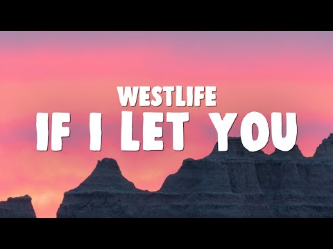 Westlife - If I Let You Go