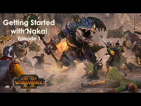 Nakai the wanderer Legendary start guide first half Total war Warhammer 2