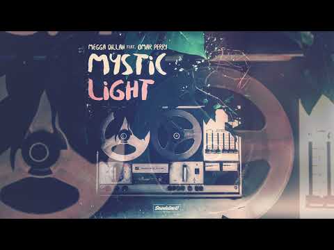 Megga Dillah ft. Omar Perry - Mystic Light (Prod. LionRiddims)