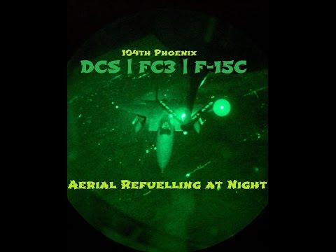 DCS | FC3 | F-15C | Aerial Refuelling at Night