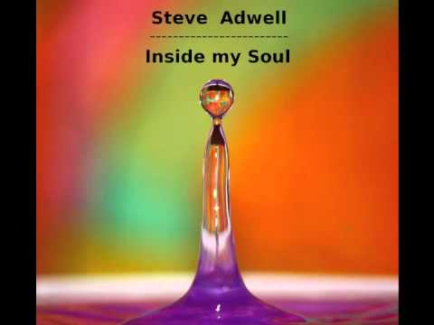 Steve Adwell - Inside my Soul