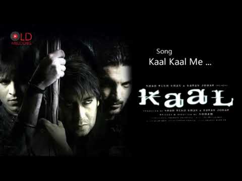 Kaal Kaal mein hum tum kare dhamal - Kaal (2005) HD