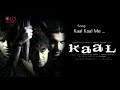 Kaal Kaal mein hum tum kare dhamal - Kaal (2005) HD