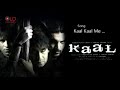 Kaal Kaal Mein Hum Tum Kare Dhamal Kaal 2005 HD