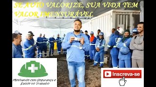 Como fazer melhor, o DDS motivacional de; Valorização da própria vida e dos companheiros de trabalho