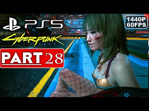 CYBERPUNK 2077 Gameplay Walkthrough Part 28 [1440P 60FPS PS5] - No Commentary (FULL GAME)