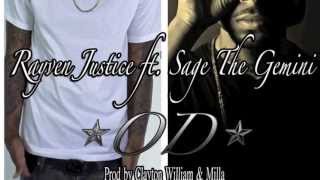 OD - Rayven Justice ft Sage the Gemini ( Prod by Clayton William &amp; Milla )