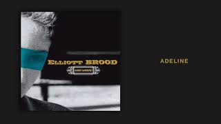 Elliott BROOD - 'Adeline' [Official Audio]