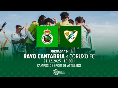 EN DIRECTO | Rayo Cantabria vs Coruxo FC | Jornada 16 Segunda Federación