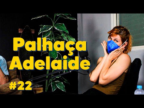 Palhaça Adelaide - Podemico Podcast #22