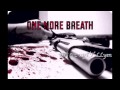 One More Breath - MG Ft. wyTT LLyen (Lyrics in ...