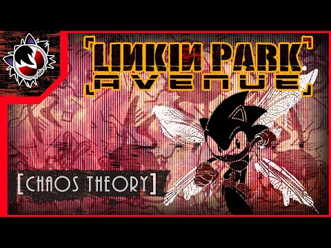 Linkin Park Avenue: Chaos Theory [Sonic x LP] ~ FULL MASHUP ALBUM