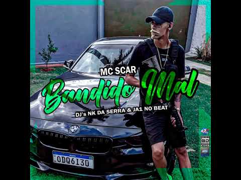 MC SCAR (BANDIDO MAL)