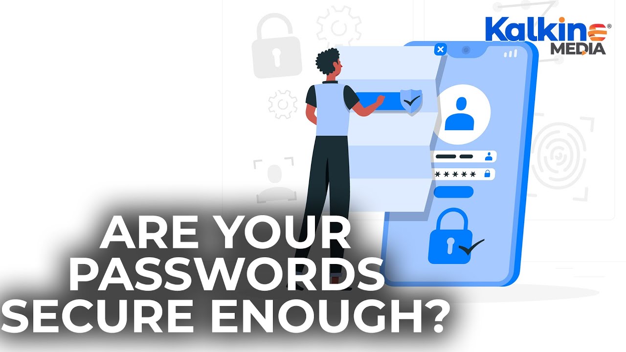 Are Your Passwords Secure Enough?