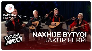 Naxhije Bytyqi - Jakup Ferri