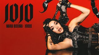 Maria Becerra x XROSS - JOJO (Official Video) | JOJO: Parte I