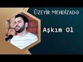 Uzeyir Mehdizade - Askim Ol ( Yep Yeni 2015 ...