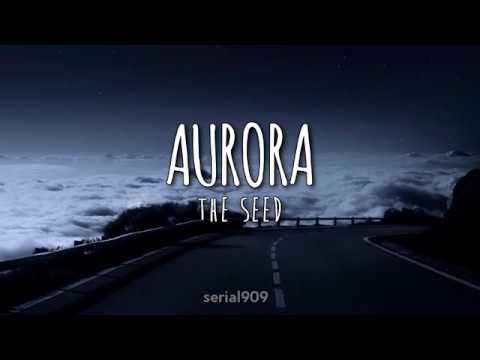 AURORA - The Seed (lyrics)