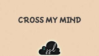 A R I Z O N A &quot;Cross My Mind&quot; (Lyrics)