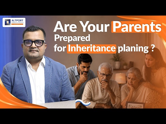 Are Your Parents Prepared for Inheritance Planning ?