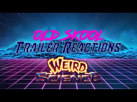 WEIRD SCIENCE TRAILER REACTION