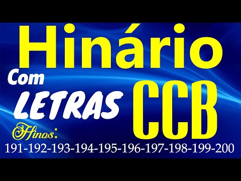 HINÁRIO COMPLETO COM LETRAS - HINOS CCB 10 HINOS EM SEQUENCIA do 191 ao 200