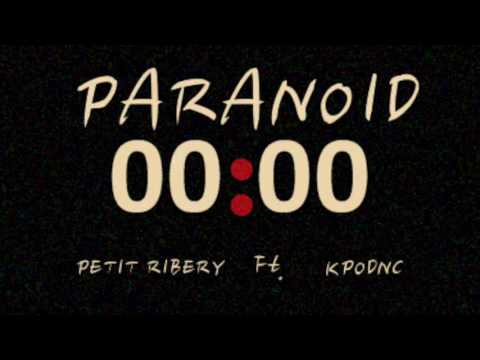(PARANOID)- PETIT RIBERY FT. KPO DNC