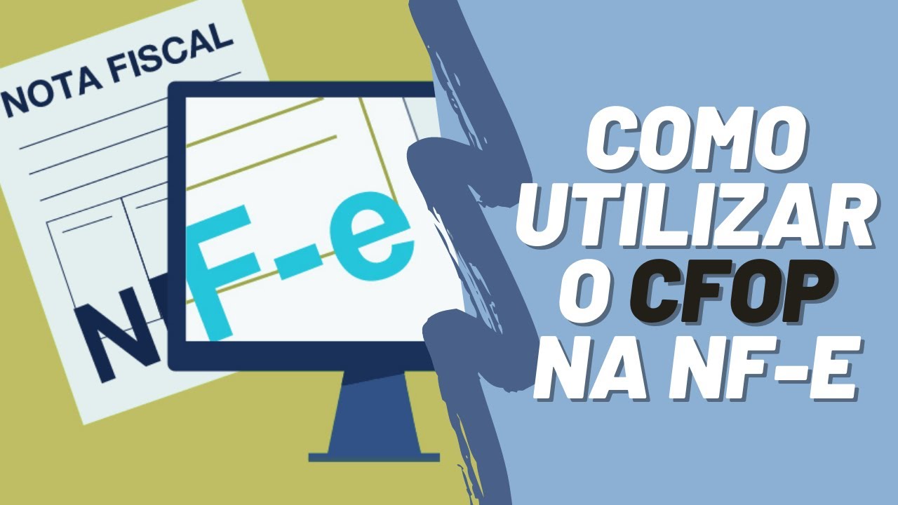 Como utilizar o CFOP na Nota Fiscal Eletrônica - Guia Completo