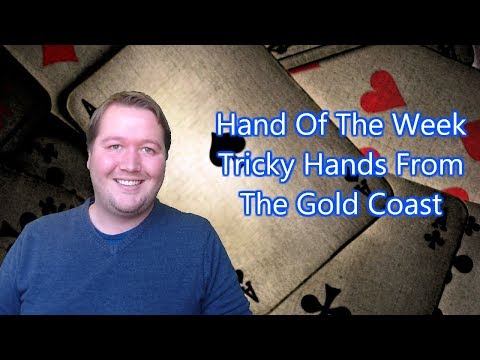 Tricky Hands From The Gold Coast - Part 1 - Bridge Hand Of The Week