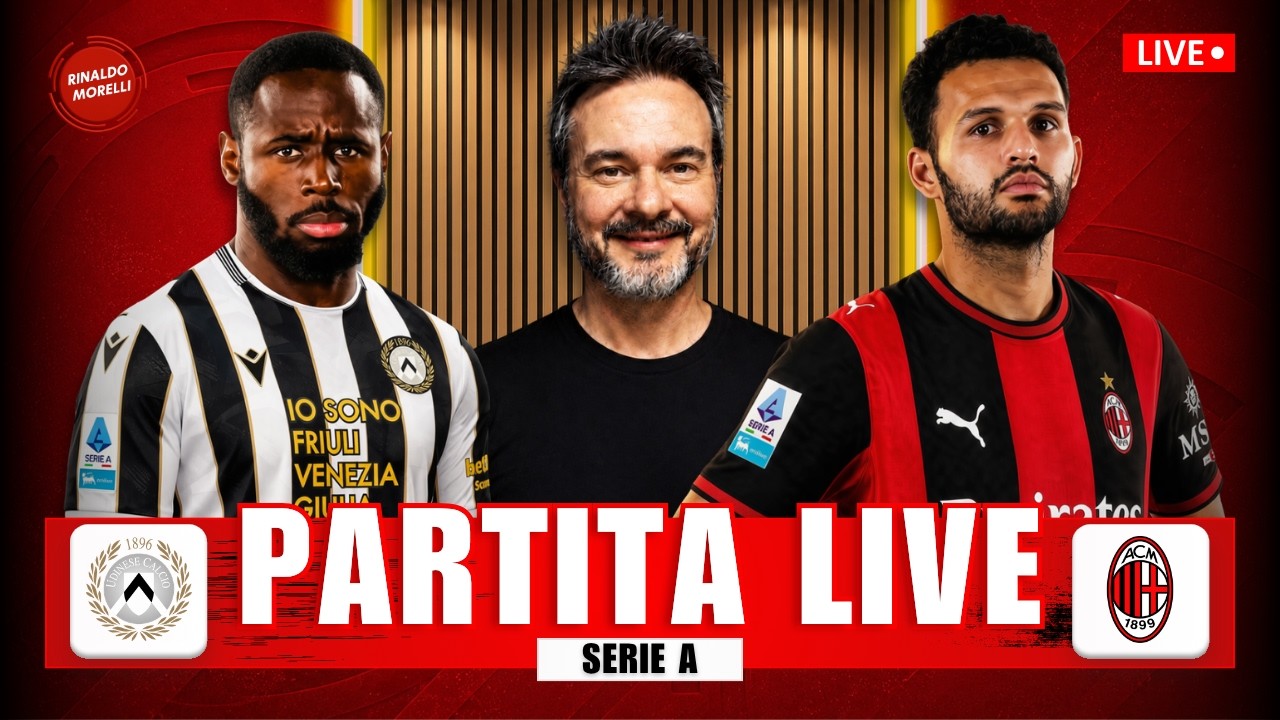 UDINESE-MILAN 0-2 LIVE 🔴 Segui la partita di Serie A con Rinaldo Morelli!