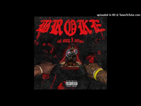 KILL STACY - BROKE FT ZOTIYAC