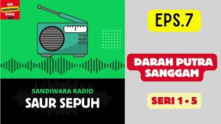 Download lagu SAUR SEPUH Episode 7. Darah Putra Sanggam -- Seri 1 - 5 [Sandiwara Radio] mp3