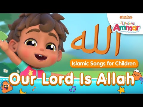 The Makers of Omar & Hana - Little Ammar - Our Lord is Allah Islamic Song For Kids | Durioo+