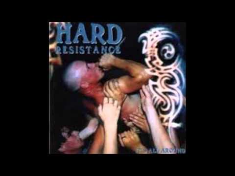 Hard Resistance - It´s All Around (Full Album)