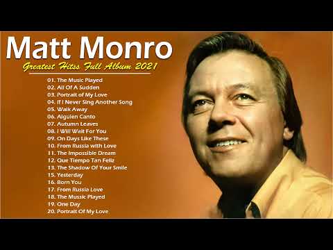 Matt Monro Greatest Hits Collection 2022 - Best Matt Monro Songs Of All Time