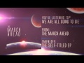 The March Ahead - We Are All Going To Die 