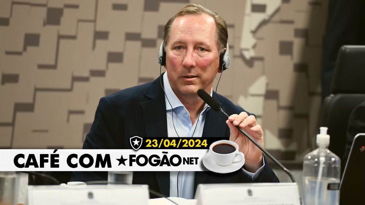 LIVE CAFÉ COM FOGÃONET | John Textor apresenta documentos e CPI promete investigar manipulação 