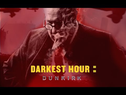 Darkest Hour: Dunkirk  [Two Movies Combined]