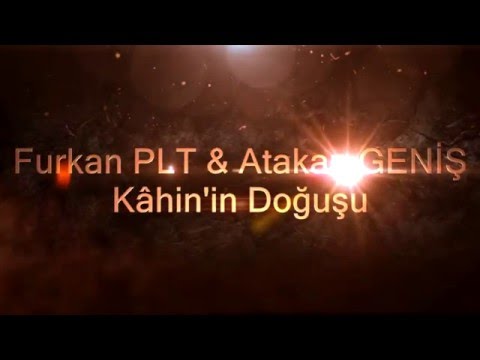 Furkan PLT & Atakan Geniş - Kahin'in  Doğuşu (2016)