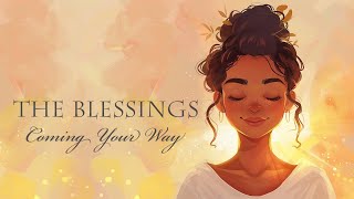 Gratitude for the Blessings Coming Your Way! (Guided Meditation)