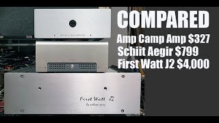 COMPARISON TEST: Nelson Pass Amp Camp Amp (kit), Schiit Aegir, First Watt J2 and...