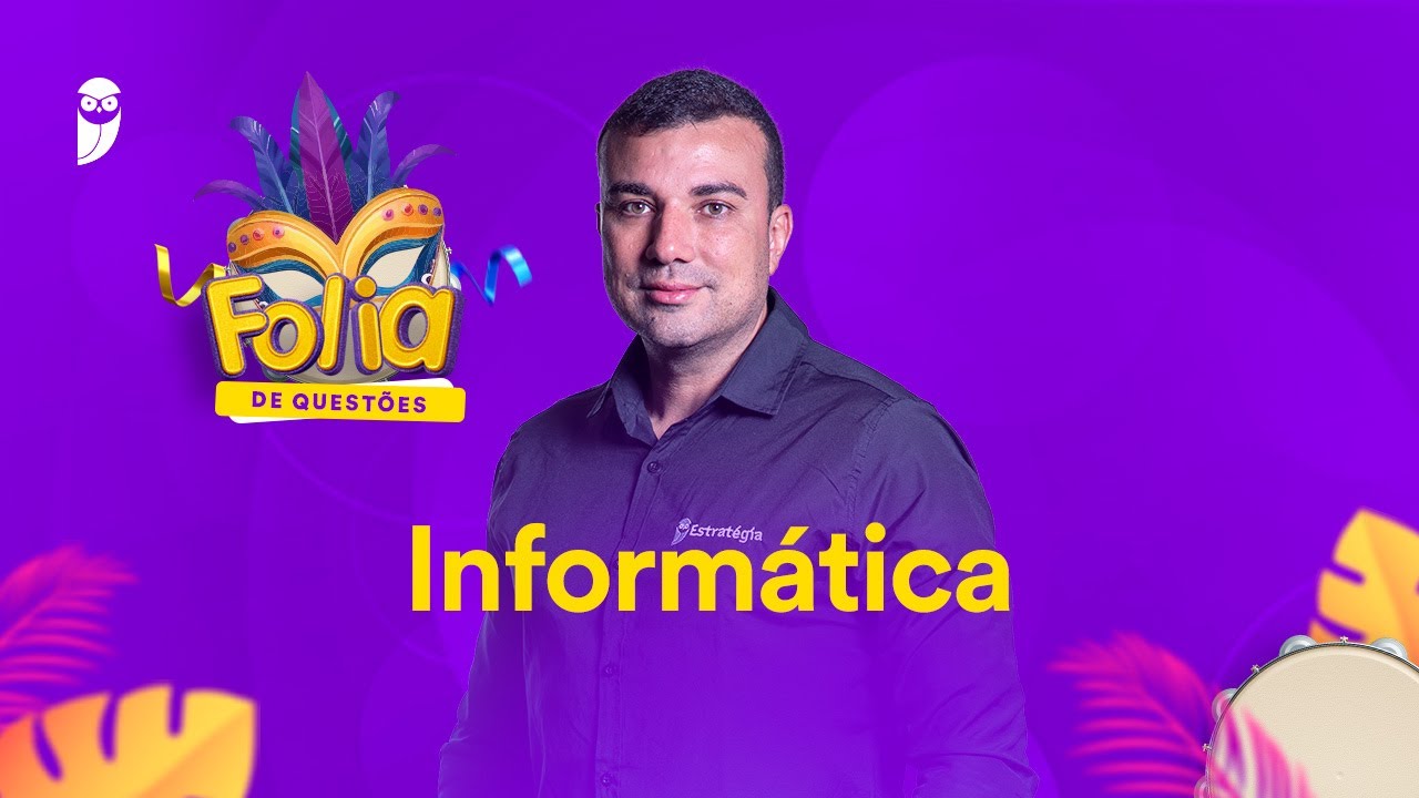 Folia de Questões: Informática - Prof. Renato da Costa