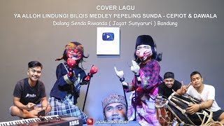 Download lagu YA ALLOH LINDUNGI BILGIS MEDLEY PEPELING SUNDA - CEPOT & DAWALA | Dalang Sénda Riwanda JS BANDUNG mp3 Download lagu YA ALLOH LINDUNGI BILGIS MEDLEY PEPELING SUNDA - CEPOT & DAWALA | Dalang Sénda Riwanda JS BANDUNG mp3