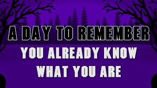 Lyric Video: A Day To Remember - You Already Know What You Are
