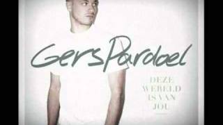 Gers Pardoel 20 03u  ft  Guus Meeuwis  Deze wereld is van jou  Lyrics